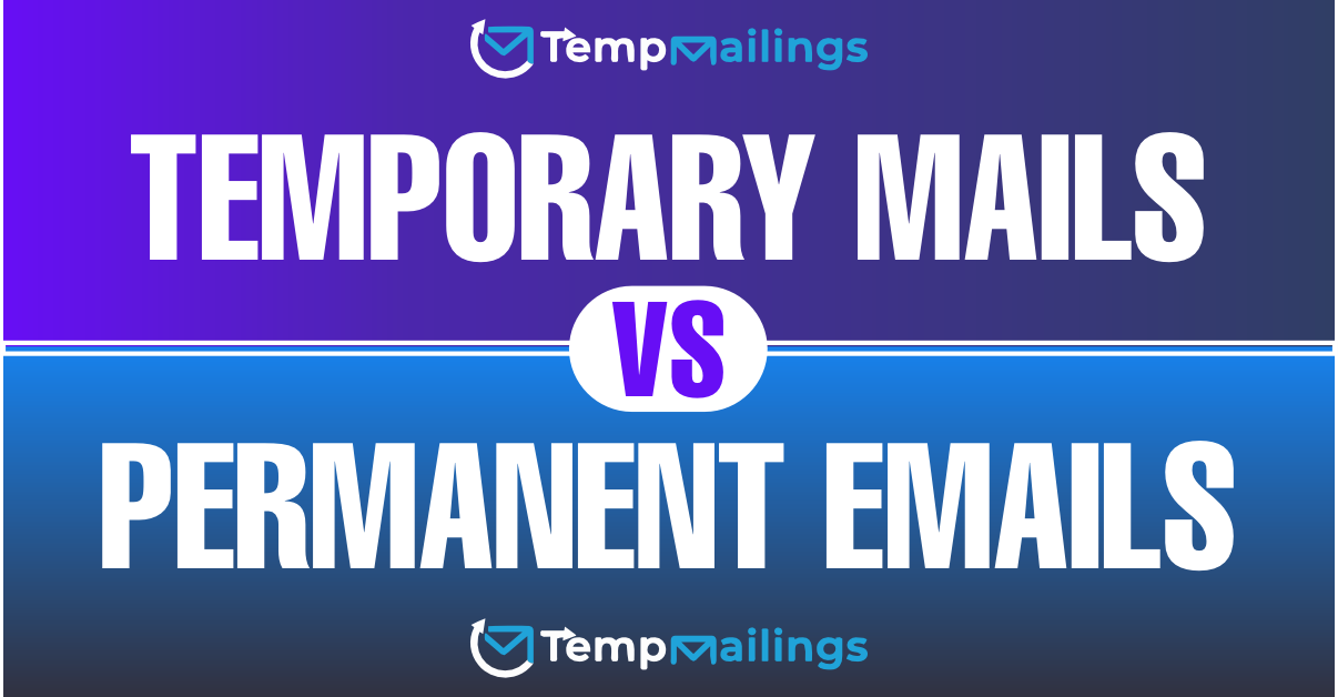 Temp Mail vs Permanent Email: Striking the Balance in the Digital Age
