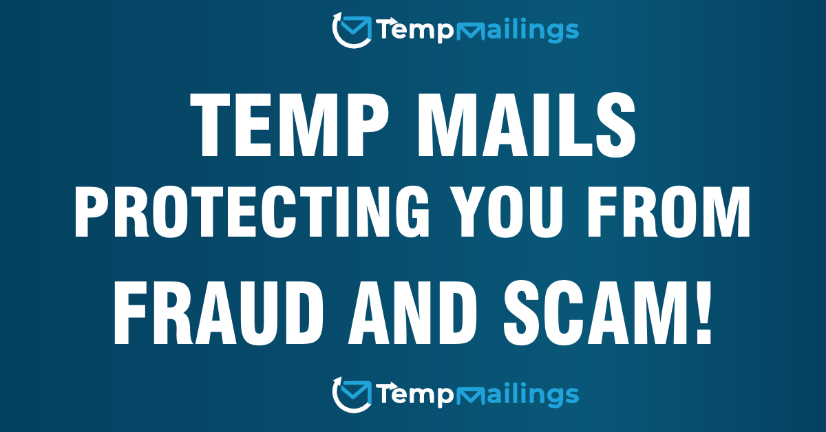 How Temp Mailings May Protect You Against Fraud and Spam